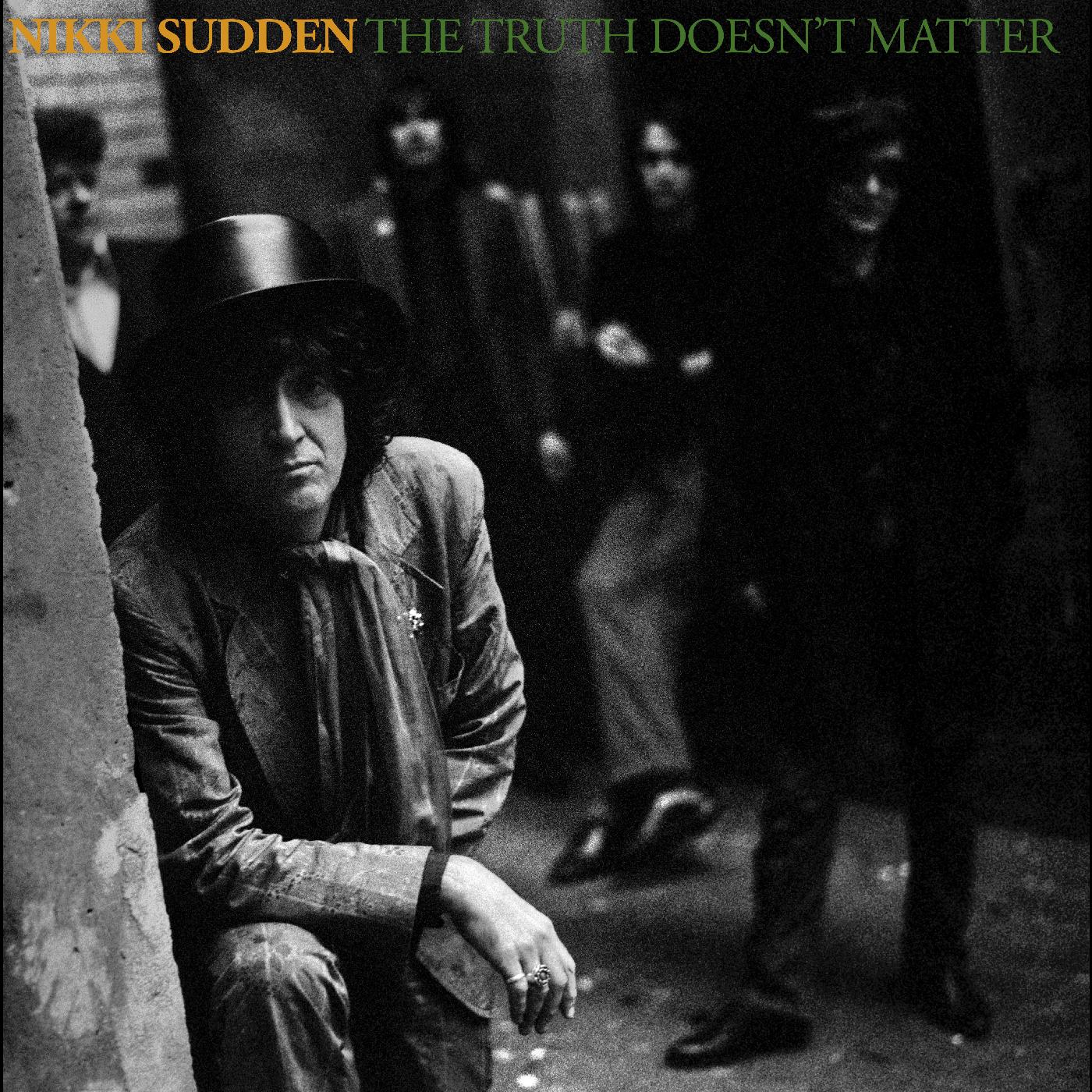 Nikki Sudden | The Truth Doesn’t Matter (Remixed, Remastered, Reimagined) | Vinyl
