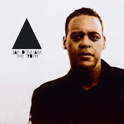 JAY DENHAM | The Truth | CD