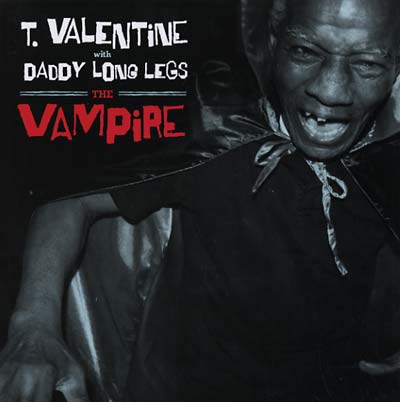T. VALENTINE WITH DADDY LONG LEGS - The Vampire | CD