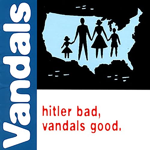 The Vandals - Hitler Bad, Vandals Good. (25th Anniversary Edition) (Limited Edition, White/Blue Splatter) | Vinyl