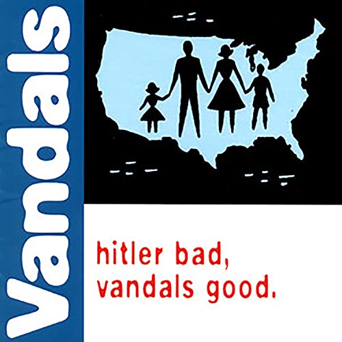 The Vandals | Hitler Bad, Vandals Good. (25th Anniversary Edition) [White/Blue Splatter LP] | Vinyl