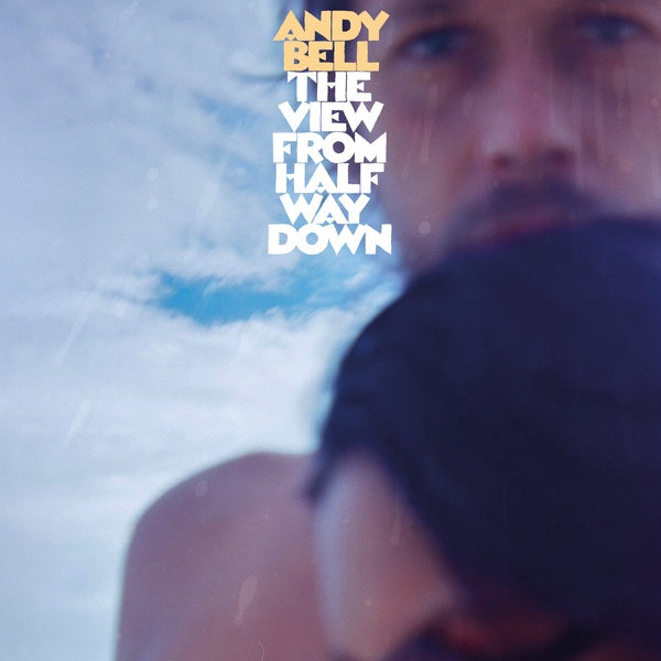 ANDY BELL - The View From Halfway Down | CD
