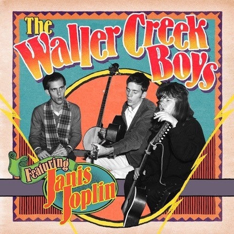 THE WALLER CREEK BOYS FEATURING JANIS JOPLIN - The Waller Creek Boys Featuring Janis Joplin | Vinyl