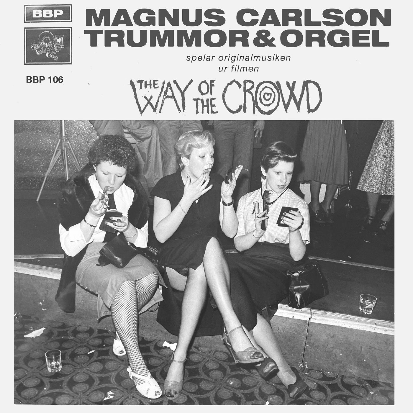 Magnus & Trummor & Orgel Carlson | The Way of the Crowd | Vinyl