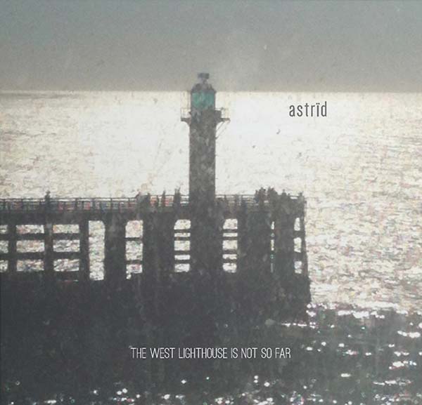 ASTRID - The West Lighthouse Is Not So Far | CD