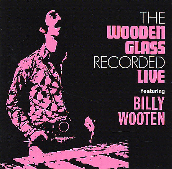 The Wooden Glass (feat. Billy Wooten) - The Wooden Glass Recorded Live | Vinyl