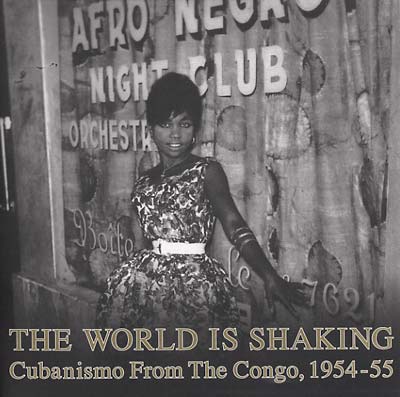 VA | The World Is Shaking: Cubanismo From The Congo, 1954-55 | CD