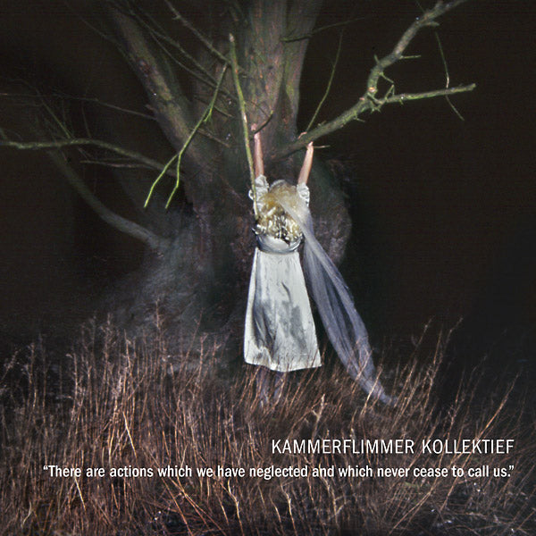 KAMMERFLIMMER KOLLEKTIEF - There Are Actions Which We Have Neglected And Which Never Cease To Call Us | Vinyl