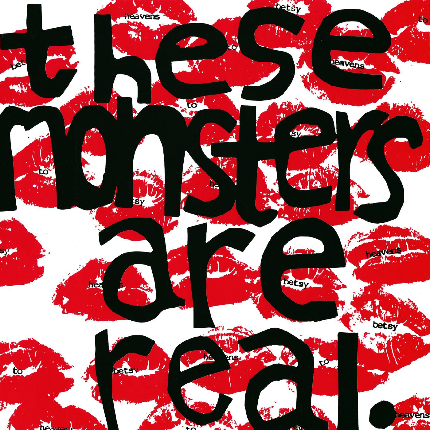 Heavens to Betsy - These Monsters Are Real | Vinyl