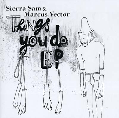 SIERRA SAM & MARCUS VECTOR - Things You Do EP | Vinyl