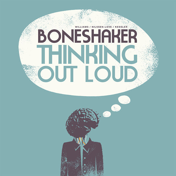 BONESHAKER - Thinking Out Loud | CD