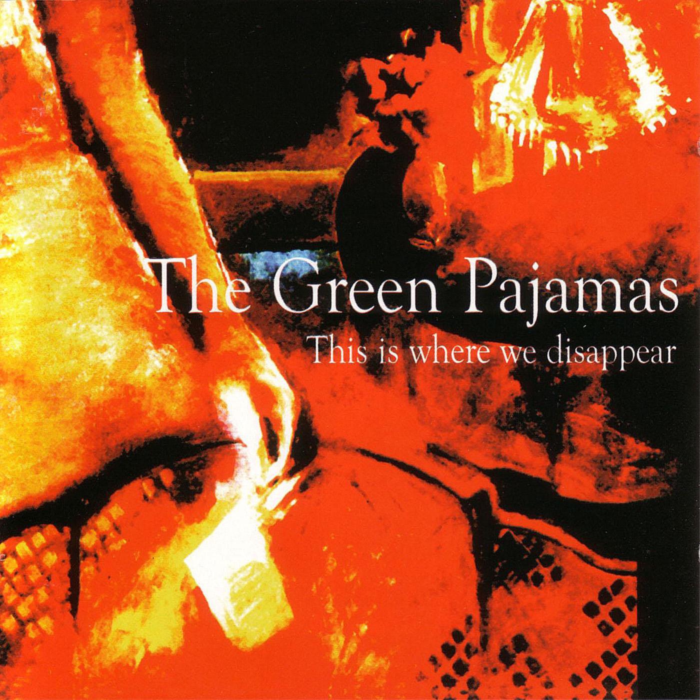 Green Pajamas | This Is Where We Disappear | CD
