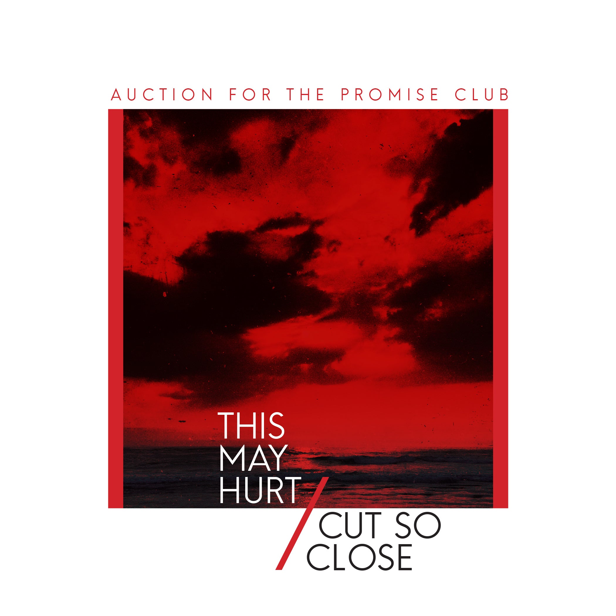 Auction For The Promise Club - This May Hurt /Cut So Close - 7" (RED VINYL) | Vinyl