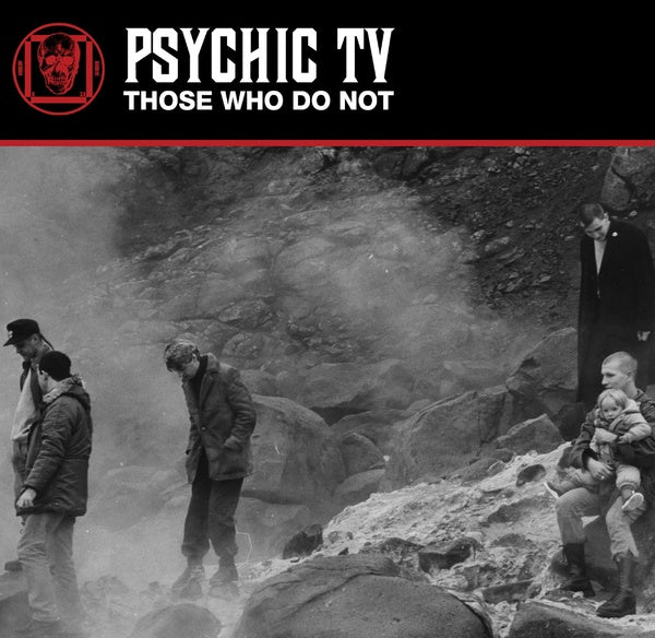 PSYCHIC TV - Those Who Do Not (White Vinyl) | Vinyl