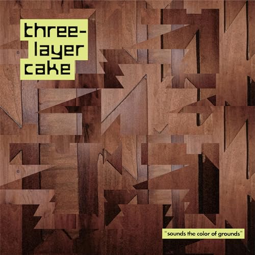 Three-Layer Cake - Sounds The Color Of Grounds | Vinyl