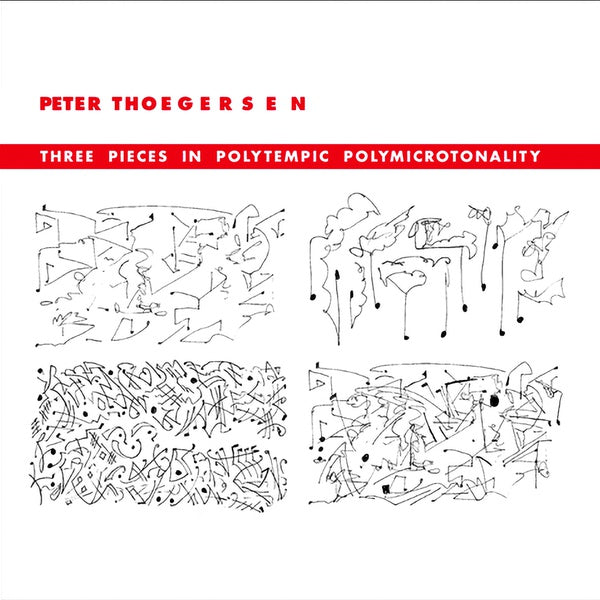 PETER THOEGERSEN - Three Pieces In Polytempic Polymicrotonality | CD