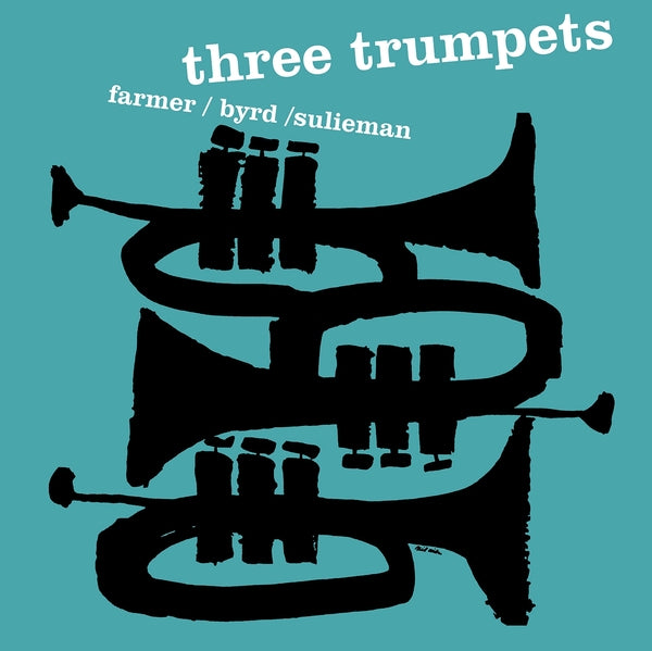 ART FARMER/DONALD BYRD/IDREES SULIEMAN - Three Trumpets | Vinyl