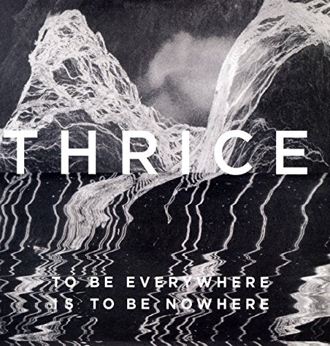 Thrice | To Be Everywhere Is To Be Nowhere | Vinyl