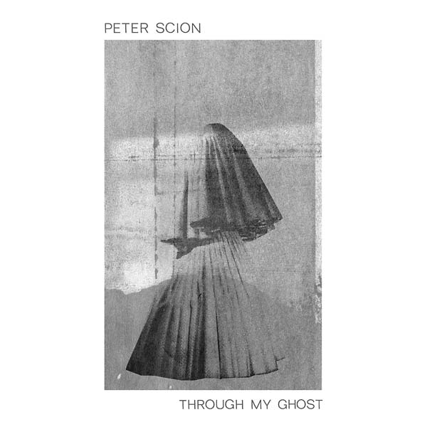PETER SCION - Through My Ghost | Vinyl