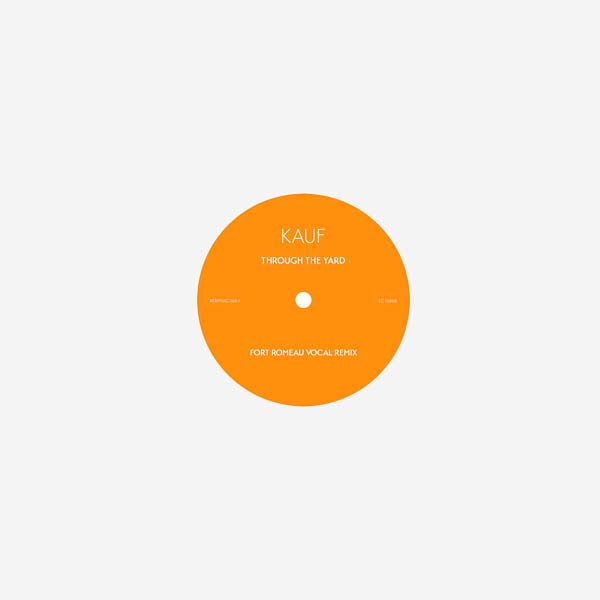 KAUF - Through The Yard (Fort Romeau Remixes) | Vinyl
