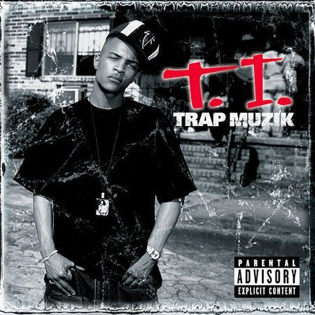 T.I. - Trap Muzik [PA] | CD