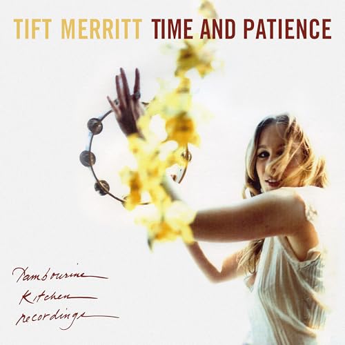 Tift Merritt | Time And Patience | CD