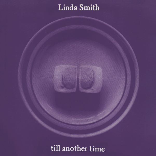 Linda Smith - Til Another Time - 7" | Vinyl