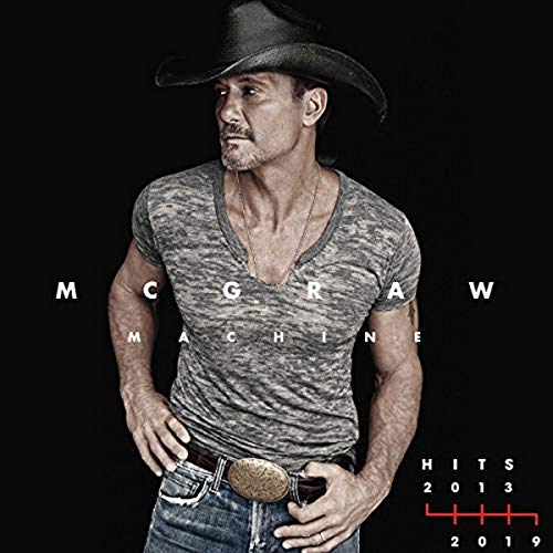 Tim McGraw - McGraw Machine Hits: 2013-2019 | CD