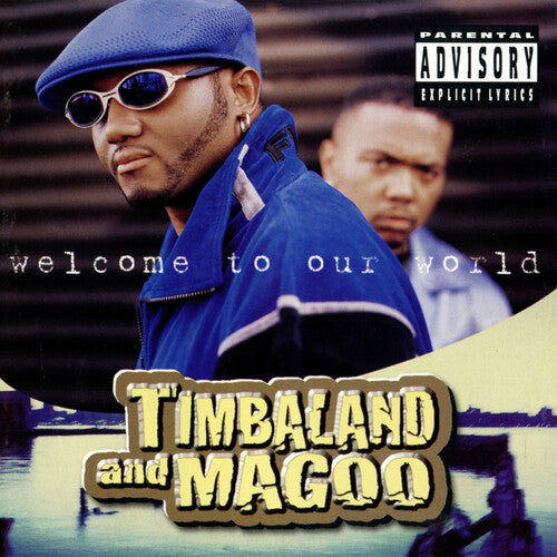 Timbaland & Magoo - Welcome to Our World [Explicit Content] (2 Lp's) | Vinyl