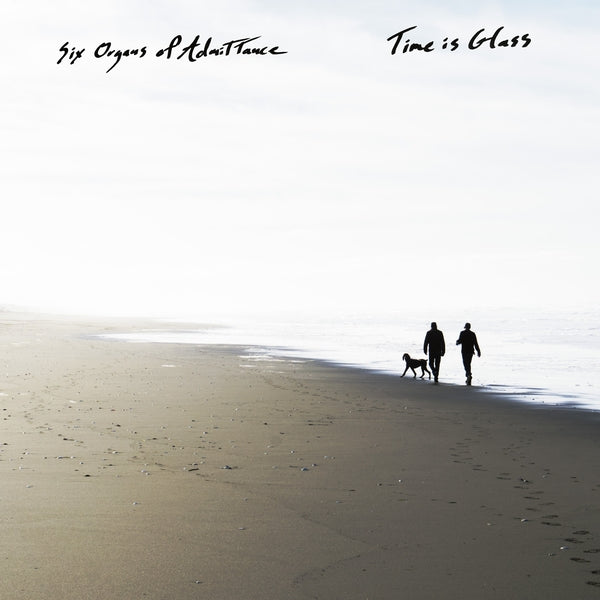 SIX ORGANS OF ADMITTANCE - Time is Glass | Vinyl