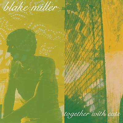 BLAKE MILLER - Together With Cats | CD