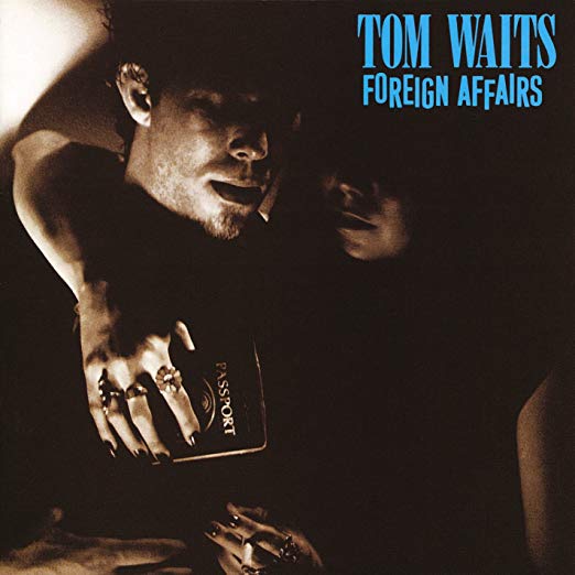 Tom Waits - Foreign Affairs (Remastered) [Indie Exclusive] | Vinyl