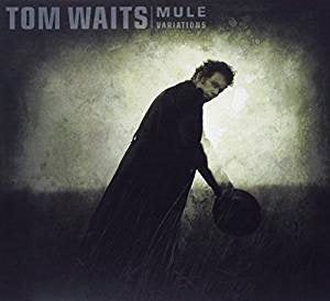 Tom Waits - Mule Variations (Remastered) | Vinyl