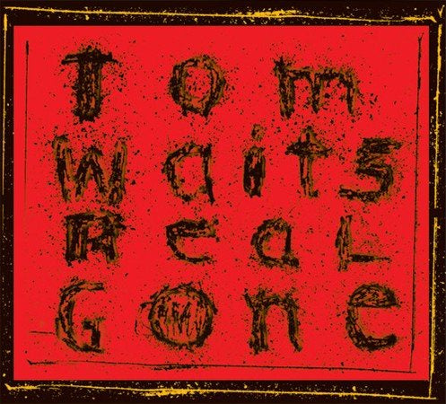Tom Waits - Real Gone (Remixed And Remastered) (2 Lp's) | Vinyl