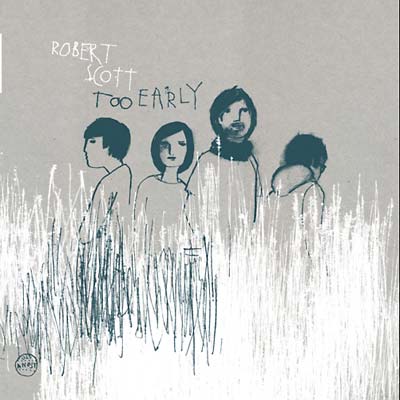 ROBERT SCOTT - Too Early | Vinyl