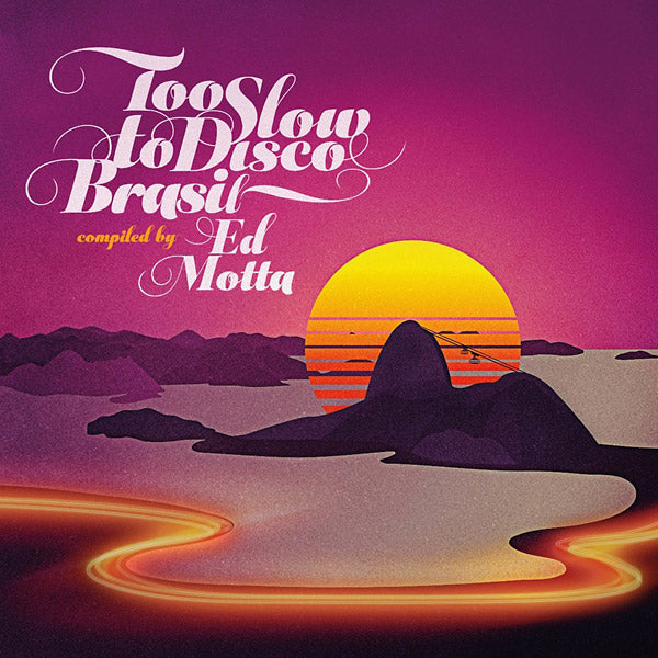 ED MOTTA PRESENTS - Too Slow to Disco Brasil | CD