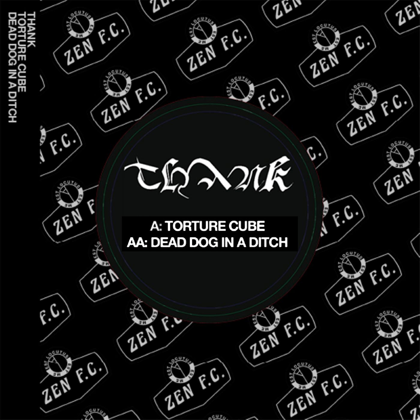 Thank | Torture Cube / Dead Dog in a Ditch | Vinyl