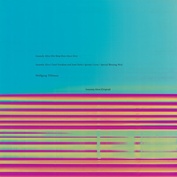 Wolfgang Tillmans | Total Freedom Remix Insanely Alive -Pet Shop Boys | Vinyl