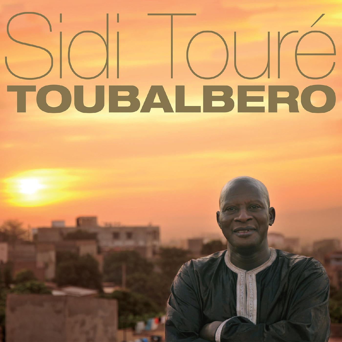 Sidi Toure - Toubalbero | Vinyl