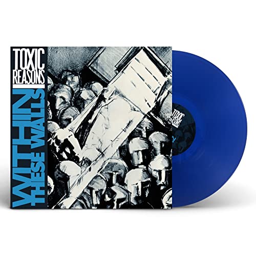 Toxic Reasons - Within These Walls (Blue Vinyl) | Vinyl
