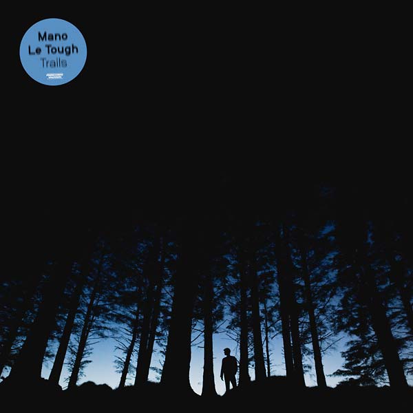 MANO LE TOUGH - Trails | Vinyl