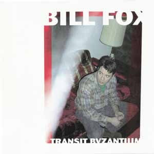 BILL FOX - Transit Byzantium | CD