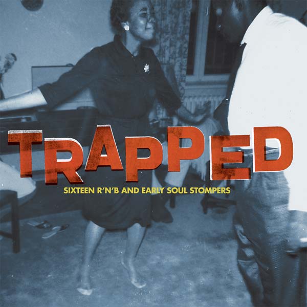 VA | Trapped: Sixteen R 'n' B and Early Soul Stompers | Vinyl