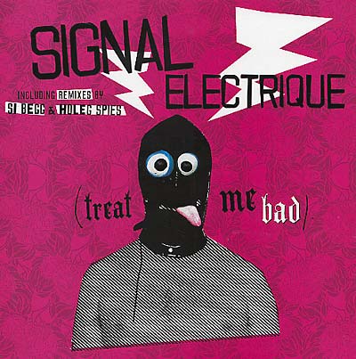 SIGNAL ELECTRIQUE - Treat Me Bad | Vinyl
