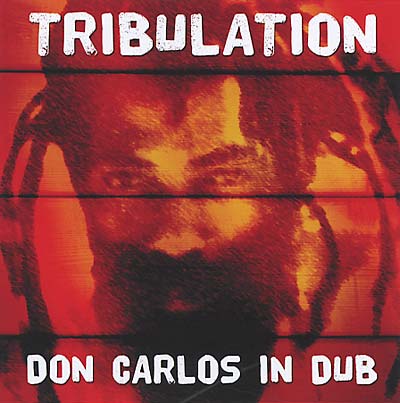 DON CARLOS - Tribulation: Don Carlos In Dub | CD