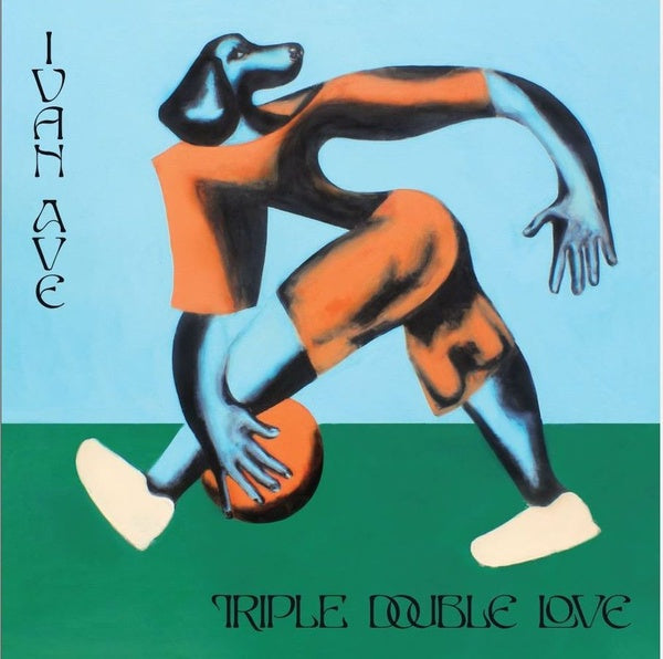 IVAN AVE - Triple Double Love/Phone Won't Charge | Vinyl