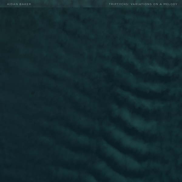 AIDAN BAKER - Triptychs: Variations on a Melody | CD