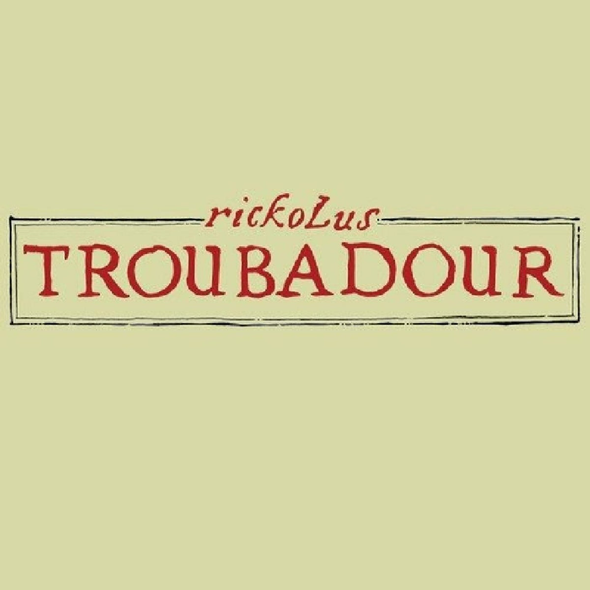 Rickolus - Troubadour | CD