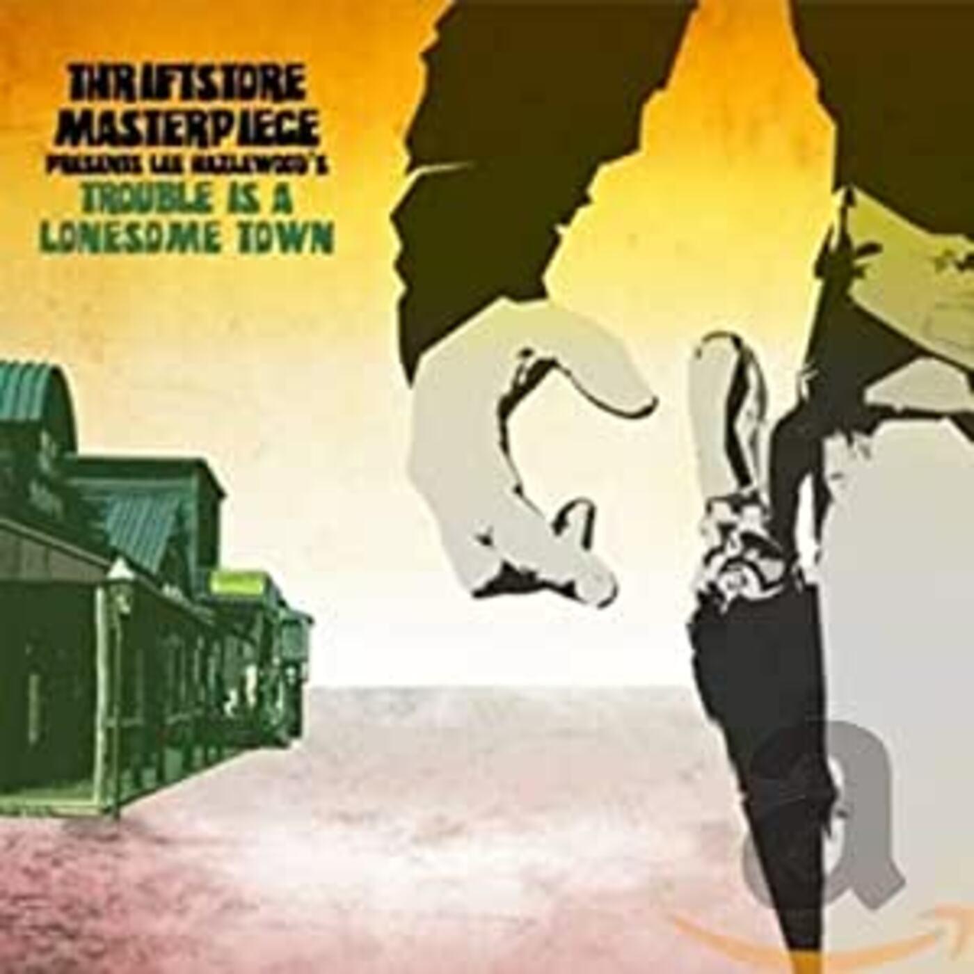 Thriftstore Masterpiece - Trouble Is A Lonesome Town | CD