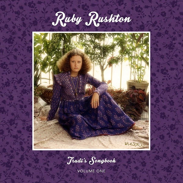 Ruby Rushton - Trudi's Songbook: Volume One | CD